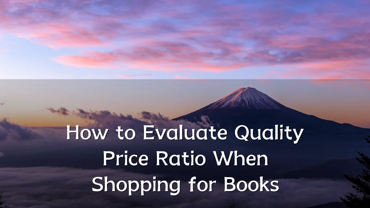 How to Evaluate Quality Price Ratio When Shopping for Books