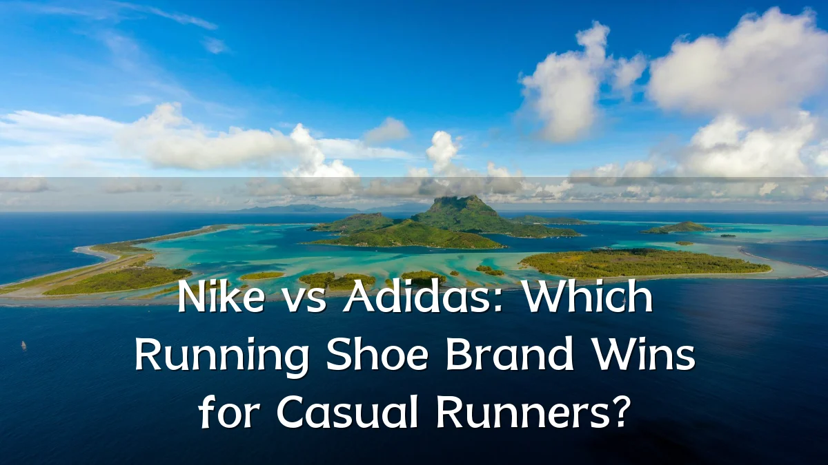 Nike vs Adidas: Which Running Shoe Brand Wins for Casual Runners?