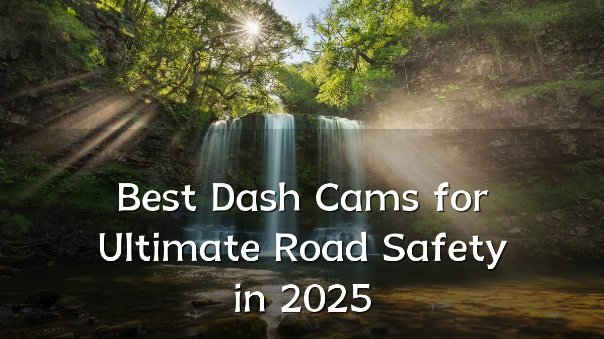 Best Dash Cams for Ultimate Road Safety in 2025