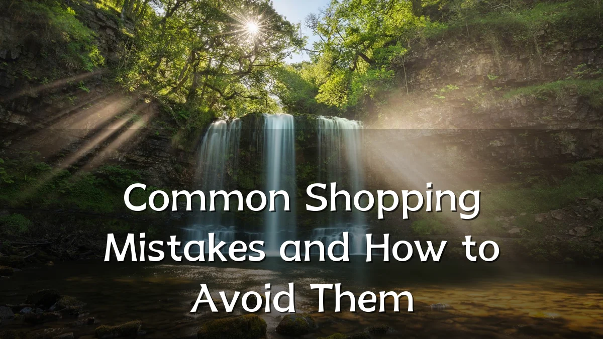 Common Shopping Mistakes and How to Avoid Them