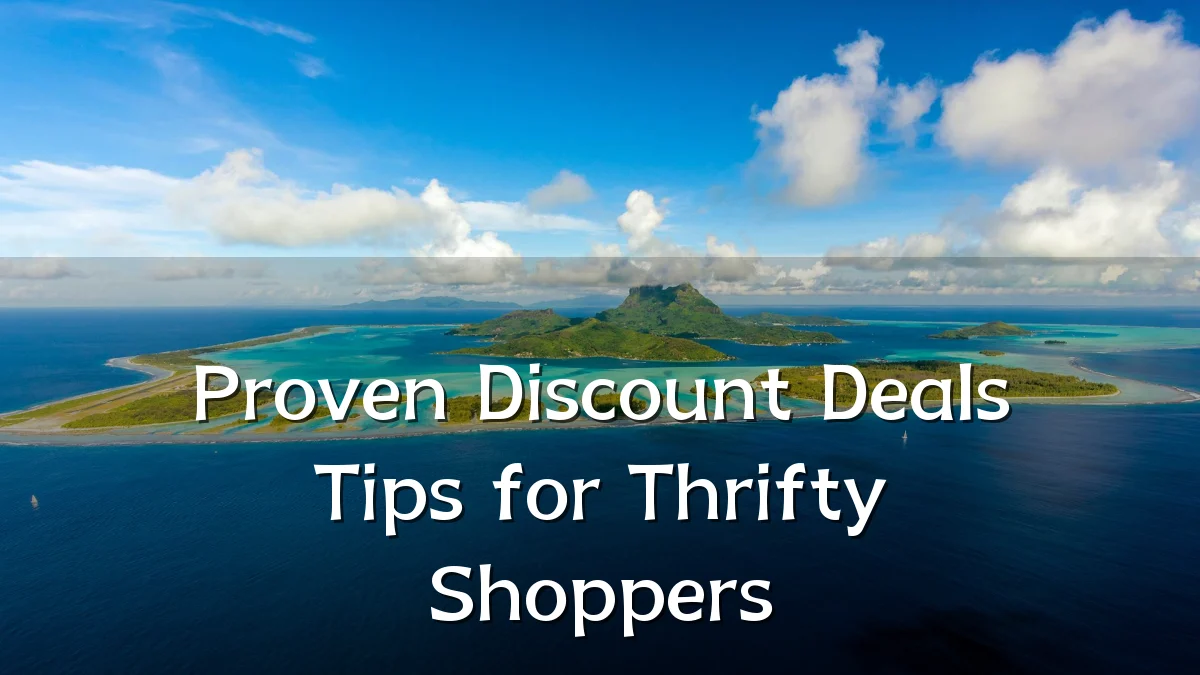 Proven Discount Deals Tips for Thrifty Shoppers